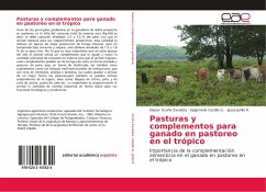 Pasturas y complementos para ganado en pastoreo en el trópico - Ocaña Zavaleta, Eliazar;Castillo Gallegas, Epigmenio;Jarillo R., Jesús