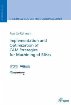 Implementation and Optimization of CAM Strategies for Machining of Blisks - Ur-Rehman, Riaz