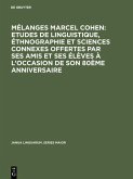 Mélanges Marcel Cohen: Etudes de linguistique, éthnographie et sciences connexes offertes par ses amis et ses élèves à l'occasion de son 80ème anniversaire (eBook, PDF)
