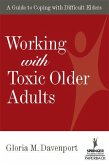 Working with Toxic Older Adults (eBook, PDF)
