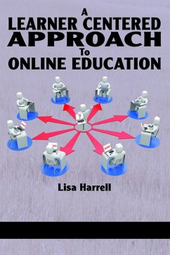 Learner Centered Approach To Online Education (eBook, ePUB)