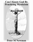 Can I Know God by Practicing Mysticism? (Christian Discipleship Series, #14) (eBook, ePUB)