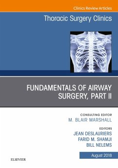 Fundamentals of Airway Surgery, Part II, An Issue of Thoracic Surgery Clinics (eBook, ePUB) - Deslauriers, Jean; Shamji, Farid M.; Nelems, Bill