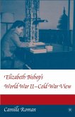 Elizabeth Bishop's World War II - Cold War View (eBook, PDF)