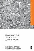 Rome and the Legacy of Louis I. Kahn (eBook, ePUB)