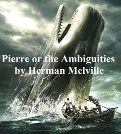 Pierre or The Ambiguities (eBook, ePUB) - Melville, Herman