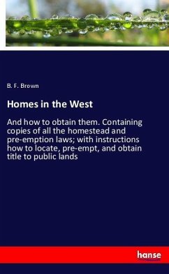 Homes in the West - Brown, B. F.