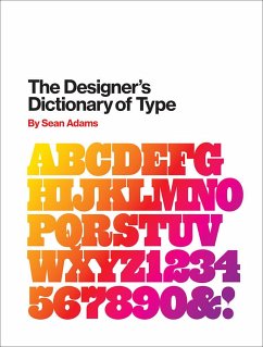 The Designer's Dictionary of Type - Adams, Sean