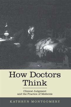 How Doctors Think (eBook, PDF) - Mongtomery, Kathryn