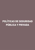 Políticas de seguridad pública y privada (eBook, ePUB)