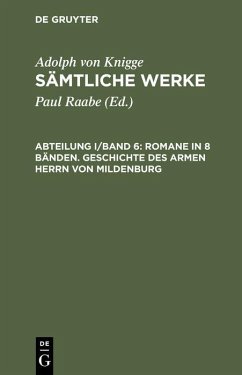 Romane in 8 Bänden. Geschichte des armen Herrn von Mildenburg (eBook, PDF) - Knigge, Adolph Von