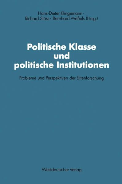 Politische Klasse und politische Institutionen (eBook, PDF) Politische Klasse und politische Institutionen (eBook, PDF)