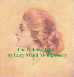 The Golden Road (eBook, ePUB) - Montgomery, Lucy Maud