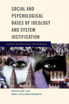 Social and Psychological Bases of Ideology and System Justification (eBook, PDF) - Jost, John T.; Kay, Aaron C.; Thorisdottir, Hulda