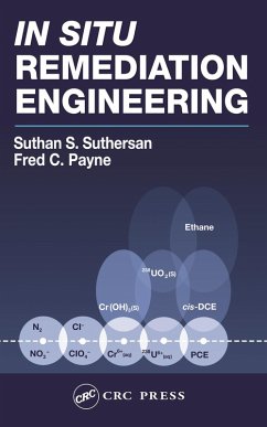 In Situ Remediation Engineering (eBook, ePUB) - Suthersan, Suthan S.; Payne, Fred C.