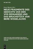 Neue Fragmente des Gedichts Van den Vos Reinaerde und das Bruchstück Van Bere Wisselauwe (eBook, PDF)