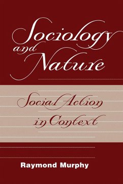 Sociology And Nature (eBook, ePUB) - Murphy, Raymond