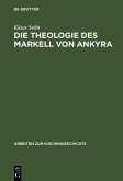 Die Theologie des Markell von Ankyra (eBook, PDF)