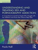 Understanding and Treating Sex and Pornography Addiction (eBook, ePUB)