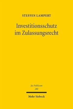 Investitionsschutz im Zulassungsrecht - Lampert, Steffen