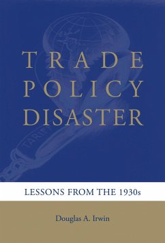 Trade Policy Disaster (eBook, ePUB) - Irwin, Douglas A.