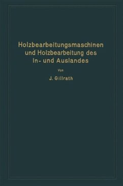 Holzbearbeitungsmaschinen und Holzbearbeitung des In- und Auslandes (eBook, PDF) - Gillrath, J.