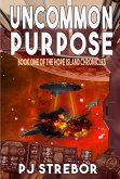 Uncommon Purpose (The Hope Island Chronicles, #1) (eBook, ePUB)