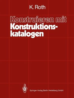 Konstruieren mit Konstruktionskatalogen (eBook, PDF) - Roth, Karlheinz