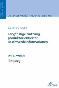 Langfristige Nutzung produktorientierter Beschwerdeinformationen - Linder, Alexander