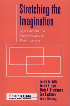 Stretching the Imagination (eBook, PDF) - Cornoldi, Cesare; Logie, Robert H.; Brandimonte, Maria A.; Kaufmann, Geir; Reisberg, Daniel