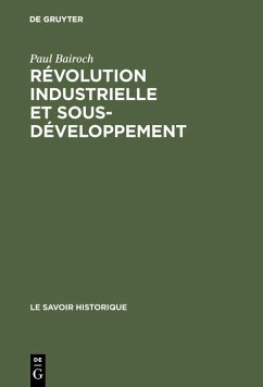 Révolution industrielle et sous-développement (eBook, PDF) - Bairoch, Paul