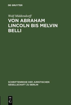 Von Abraham Lincoln bis Melvin Belli (eBook, PDF) - Middendorff, Wolf