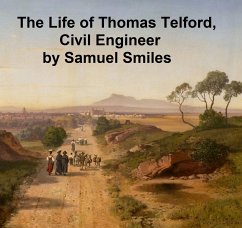 The Life of Thomas Telford, Civil Engineer (eBook, ePUB) - Smiles, Samuel