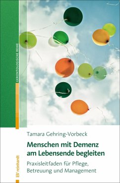 Menschen mit Demenz am Lebensende begleiten (eBook, PDF) - Gehring-Vorbeck, Tamara