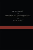 Kurzes Handbuch der Brennstoff- und Feuerungstechnik (eBook, PDF)