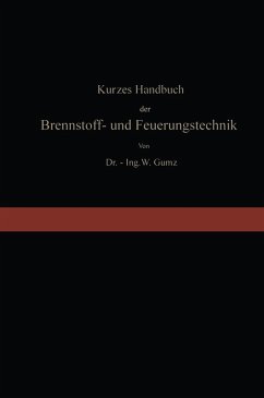 Kurzes Handbuch der Brennstoff- und Feuerungstechnik (eBook, PDF) - Gumz, Wilhelm