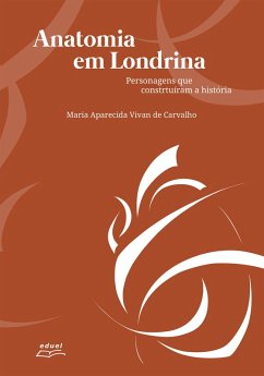 Anatomia em Londrina (eBook, ePUB) - de Carvalho, Maria Aparecida Vivan