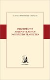 Precedentes Administrativos no Direito brasileiro (eBook, ePUB) Precedentes Administrativos no Direito brasileiro (eBook, ePUB)