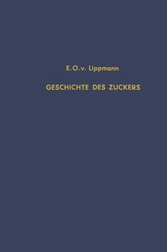 Geschichte des Zuckers (eBook, PDF) - Lippmann, Edmund O. Von