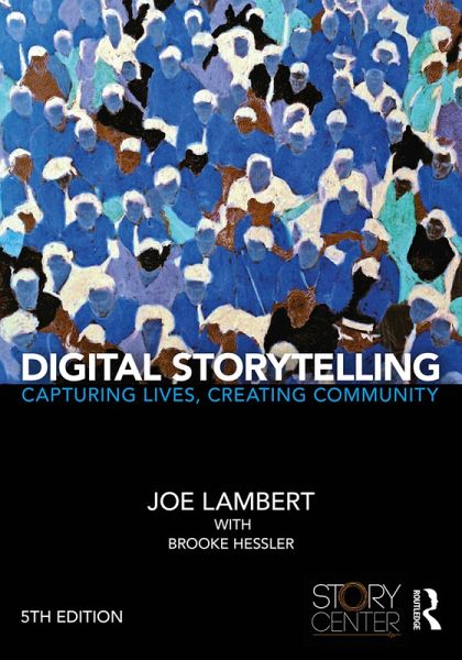 Digital Storytelling (eBook, ePUB) Digital Storytelling (eBook, ePUB)