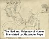 The Iliad and The Odyssey of Homer... - Bild 1