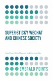 Super-sticky WeChat and Chinese Society (eBook, ePUB)