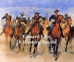 Edward Ellis: 18 western novels (eBook, ePUB)