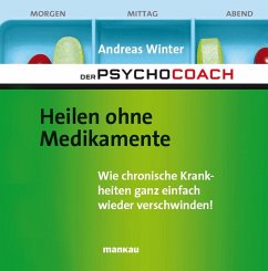 Der Psychocoach 2: Heilen ohne Medikamente (eBook, ePUB) - Winter, Andreas