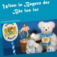 Wenn in Bayern der Bär los ist (eBook, ePUB)
