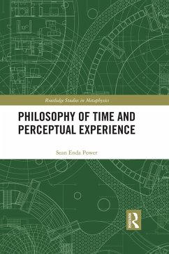 Philosophy of Time and Perceptual Experience (eBook, PDF) - Power, Sean Enda