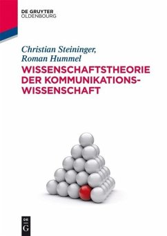 Wissenschaftstheorie der Kommunikationswissenschaft (eBook, ePUB) - Steininger, Christian; Hummel, Roman