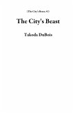 The City's Beast (eBook, ePUB) The City's Beast (eBook, ePUB)