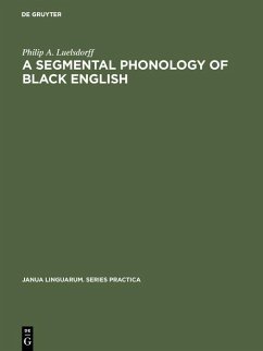 A segmental phonology of black English (eBook, PDF) - Luelsdorff, Philip A.