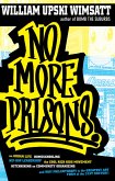 No More Prisons (eBook, ePUB) No More Prisons (eBook, ePUB)